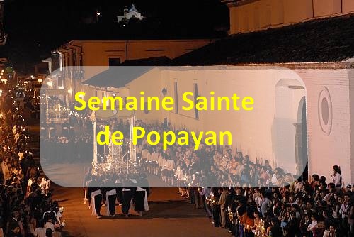 Semaine Sainte à Popayán